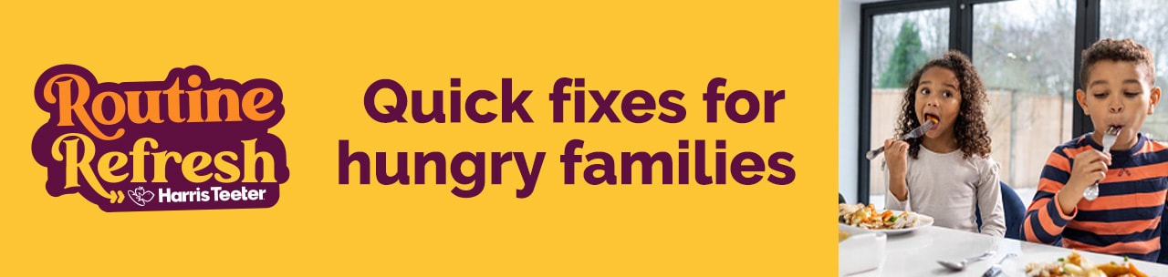 Quick fixes for hungry families