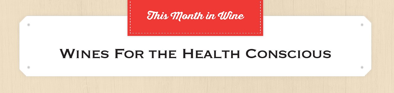 Wines for the Health Conscious